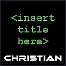 Christian - Insert Title Here
